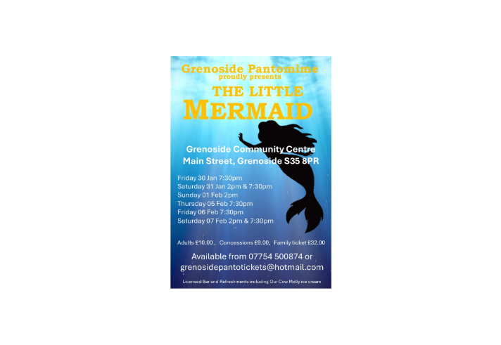 Poster for Grenoside Pantomime presenting ‘The Little Mermaid’ at Grenoside Community Centre, Main Street, Grenoside, Sheffield. The design features a silhouette of a mermaid against a blue underwater background. Show dates and times listed: 30 Jan 7:30pm, 31 Jan 2pm & 7:30pm, 01 Feb 2pm, 05 Feb 7:30pm, 06 Feb 7:30pm, 07 Feb 2pm & 7:30pm. Ticket prices: Adults £10, Concessions £8, Family ticket £32. Contact details and email for booking provided, with note about licensed bar and refreshments.