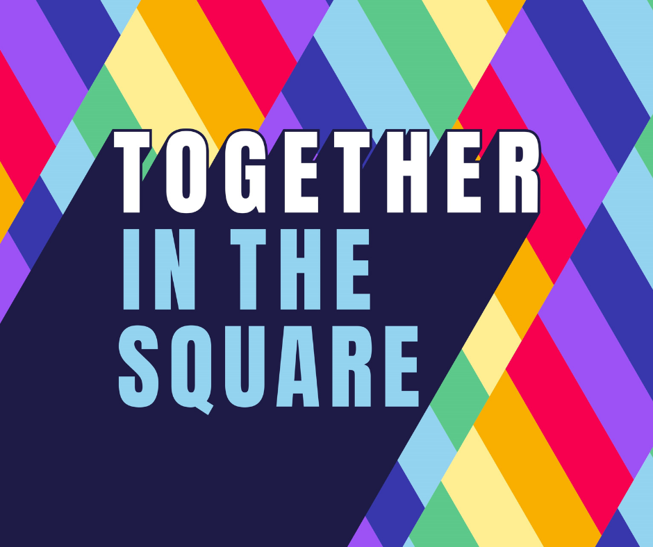  vibrant geometric background with diagonal stripes in red, yellow, green, blue, and purple. Bold white text reading "TOGETHER" is overlaid with a black shadow effect, and below it, light blue text reads "IN THE SQUARE."