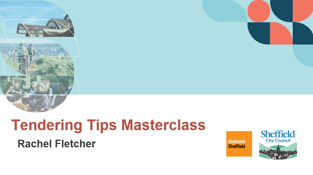 Presentation slide with a light blue background and geometric shapes in red, blue, and teal on the top right. Text reads ‘Tendering Tips Masterclass’ with ‘Rachel Fletcher’ below. Logos for Business Sheffield and Sheffield City Council appear at the bottom right.