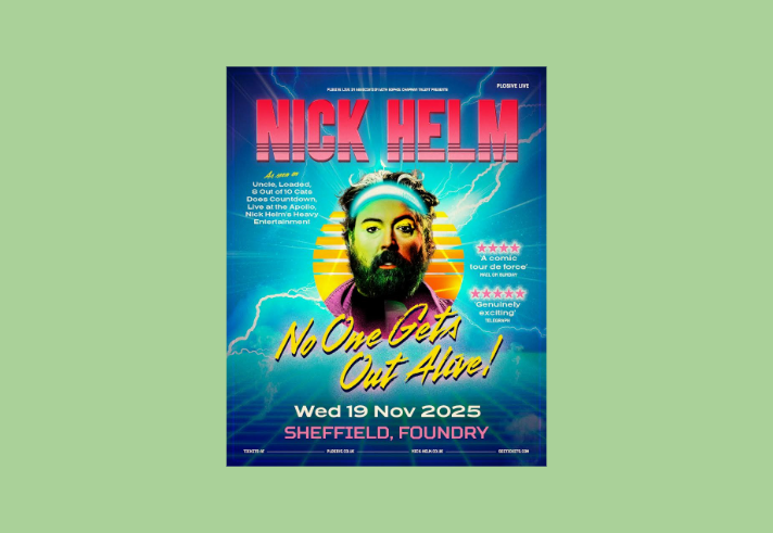 Poster for the Nick Helm: No One Gets Out Alive show at the Foundry.