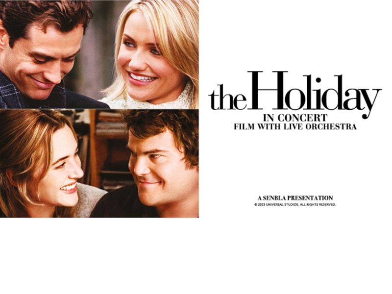 Promotional graphic for The Holiday in Concert: Film with Live Orchestra. The design features two cropped scenes from the movie on the left, showing pairs of characters in close-up, and bold black text on a white background to the right that reads: “the Holiday in Concert – Film with Live Orchestra.” Below the title is a note: “A Senbla Presentation © 2022 Universal Studios. All Rights Reserved.”