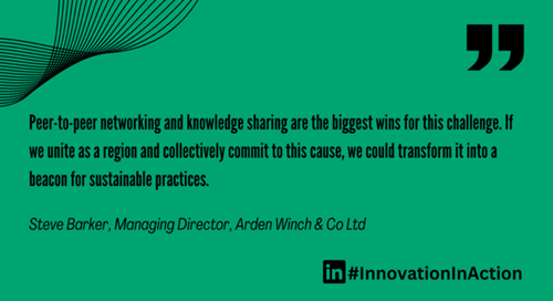 Green graphic with a large quotation mark symbol and text that reads: ‘Peer-to-peer networking and knowledge sharing are the biggest wins for this challenge. If we unite as a region and collectively commit to this cause, we could transform it into a beacon for sustainable practices.’ Below, it says ‘Steve Barker, Managing Director, Arden Winch & Co Ltd.’ At the bottom right is the LinkedIn logo followed by the hashtag #InnovationInAction.