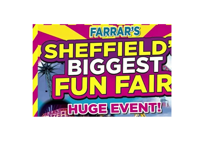 Promotional poster with bold, colorful text reading: “Farrar’s Sheffield’s Biggest Fun Fair – Huge Event!” The design features bright yellow and pink stripes in the background, with images of fairground rides partially visible at the bottom and left side.
