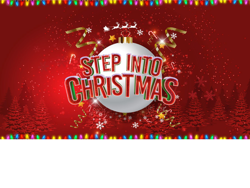Promo image with Christmas decorations with "Step into Christmas" emblazoned over the top.